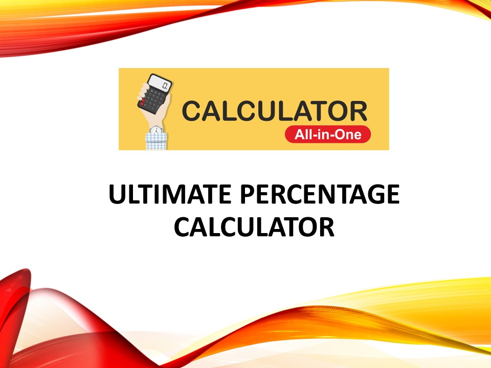 Ultimate Percentage Calculator